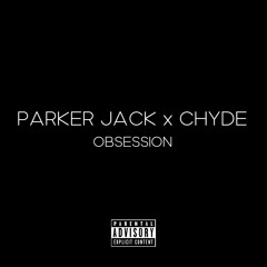 CHYDE, PARKER JACK - OBSESSION