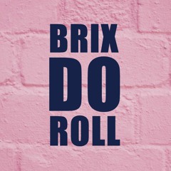 Brix Do Roll 006
