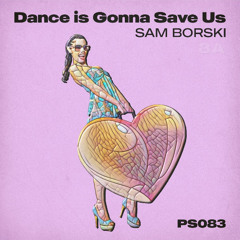 Dance Is Gonna Save Us [PRO STEREO]