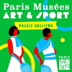 Paris Musées Art & Sport | Palais Galliera | Tennis | Jeu, set et mode
