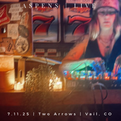 Aspens LIVE @ Two Arrows 2025
