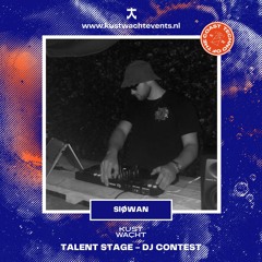 KUSTWACHT | SløwAN | DJ CONTEST - TALENT STAGE