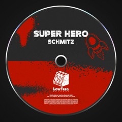 Schmitz - Super Hero (Extended Mix)