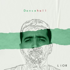 Lior - Dancehall (Original Mix)