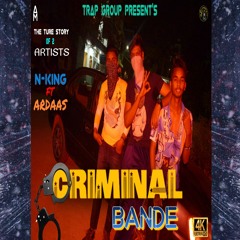 CRIMINAL BANDE N KING x ARDAAS (official Audio) N KING Music