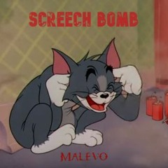 MALEVO - SCREECH BOMB (FREE DL)