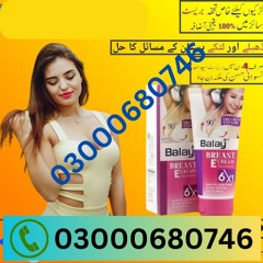 Balay Breast Enhancement Cream  price in Rahim Yar Khan 03000680746