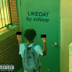 LikeDAT!(how you gon leave?)