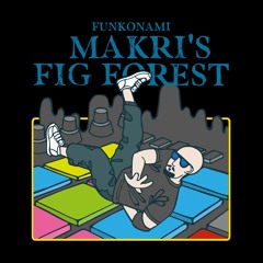 Funkonami - Makri's Fig Forest