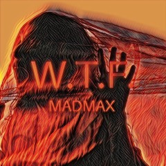[BUY DM] W.T.F. - MadMax [HARDTECHNO]