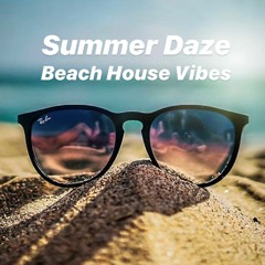 Summer Daze 'Beach House Vibes'