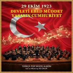 29 Ekim 1923 Devleti Ebed Müddet Yaşasın Cumhuriyet Şarkısı No ON I (0011)