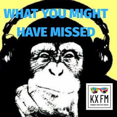 What You Might Have Missed 6-7-22 PODCAST