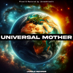UNIVERSAL MOTHER