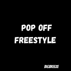 BigBreeze - Pop Off freestyle