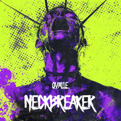 QVALLE - Neckbreaker [FREE DOWNLOAD]