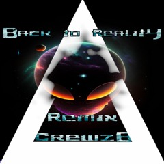 Back To Reality (Crewz B Remix)