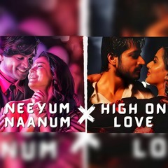Neeyum Naanum Anbe X High On Love - Mukil Studio Remix _ Yuvan X Hip Hop Tamizha [tamil song remix]
