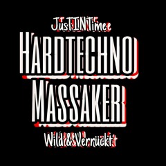 JusTINTime@Hardtechno Massaker - Wild & Verrückt [26.04.21].wav