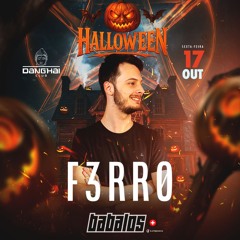 F3RR0 @ Halloween Danghai Club | Warm Up Babalos