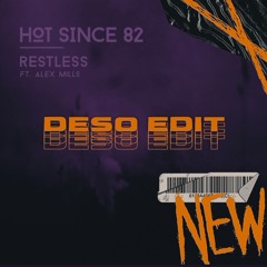 Restless - Hot Since 82 (DESO EDIT)