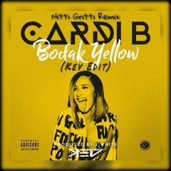 Bodak Yellow ( Nitti Gritti Remix ) ( KEV Flip )