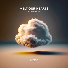 Altero, ROBINS - melt our hearts