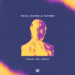Redliners & SATØS - Take Me Away (Radio Edit) [Free Release] SUPPORTED BY DJS FROM MARS