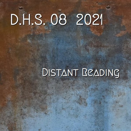 Distant Reading (Digital Humanities Soundtracks, part 8)