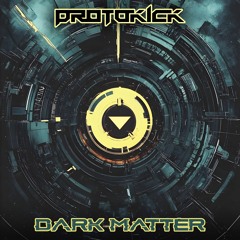 Protokick - Dark Matter