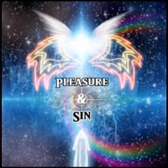 Pleasure & Sin