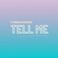 Yaman Khadzi - Tell Me (Ashton Eastwood Remix)
