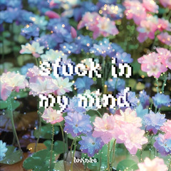 stuck in my mind (with caaliyah)