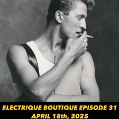 Electrique Boutique 31 4.18.25