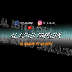 AL ESTILO CHAKALON - DJ GRAVE FT DJ EFFY