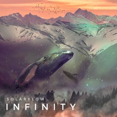 SolarFlow - Infinity(Original Mix)