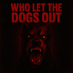 MV9 - Who Let The Dogs Out