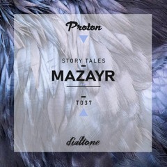 Story Tales @ProtonRadio // Tale 37 - Mazayr