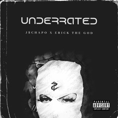 Underrated Ft. Erick The God (Prod. michael)