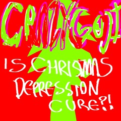 is christmas depression cure?!