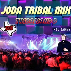 Joda Tribal Mix -Tribaliando Texas Style 2024 Djsammy (3balleros) 👽