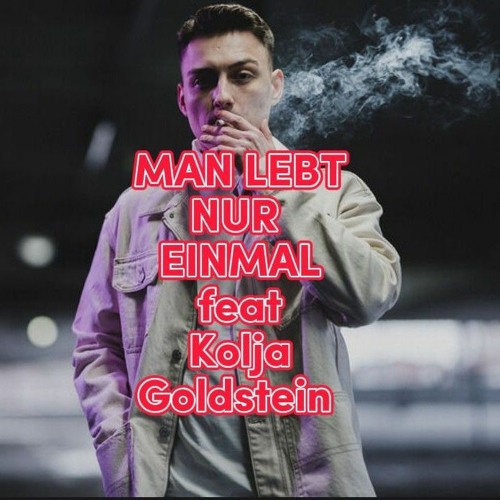 NGEE x Kolja Goldstein-MAN HAT NUR EIN LEBEN(prod.Kingside)