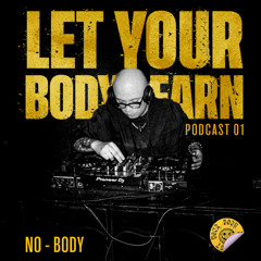 LET YOUR BODY LEARN- PODCAST 01 (NO-BODY)