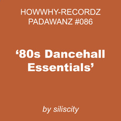 '80s Dancehall Essentials' by siliscity – HWY-PDWNZ 086