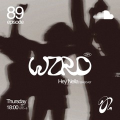 WZRD radioshow #89 [ Hey Nella Takeover ]