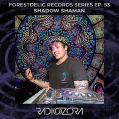 SHADOW SHAMAN | Forestdelic Records series Ep. 53 | 15/04/2021