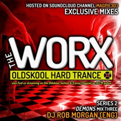 DJ Rob Morgan (Eng) - Demons At Worx - Series 2 - Vol 3