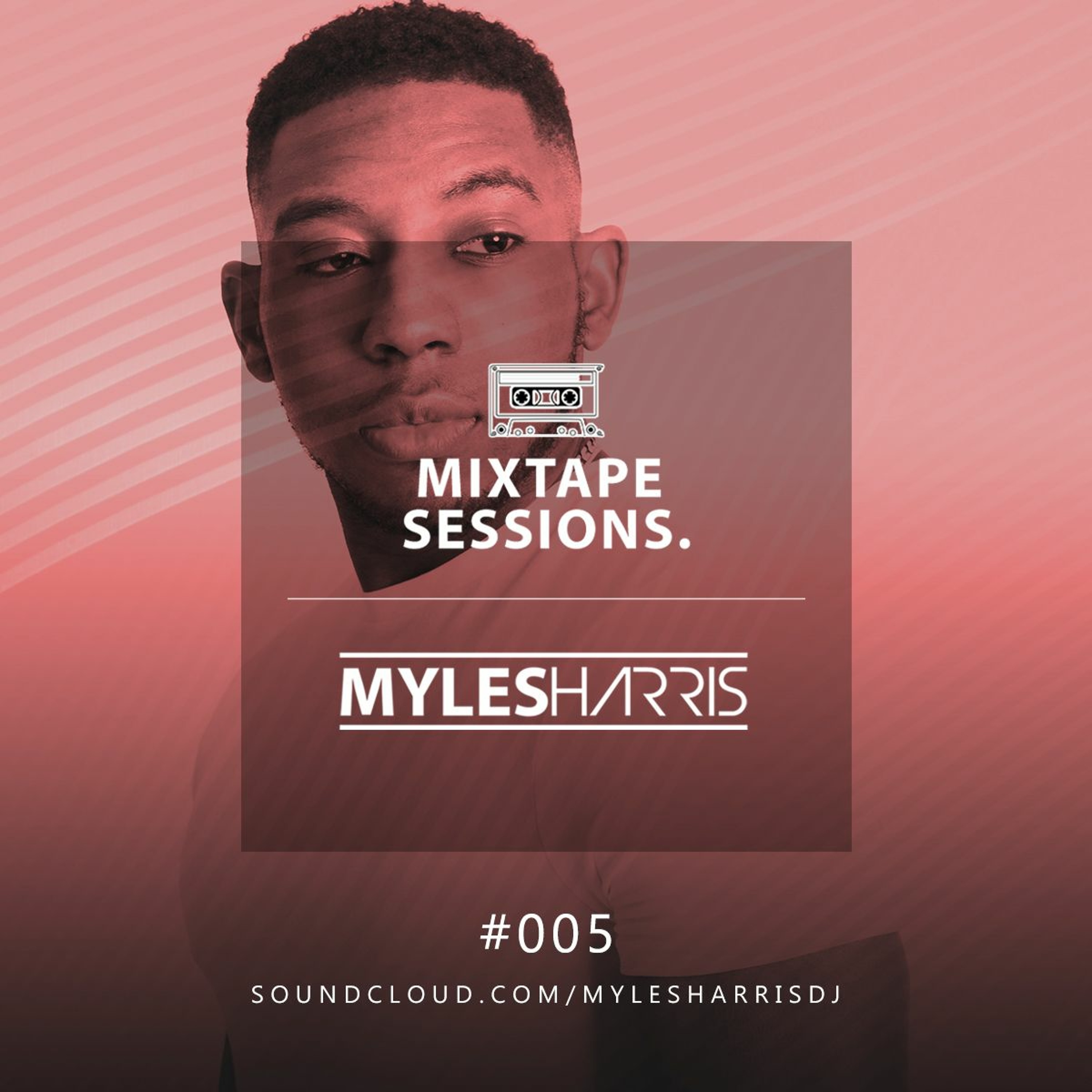MYLES HARRIS MIXES