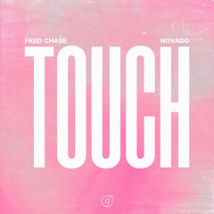 Fred Chase & Novado - Touch