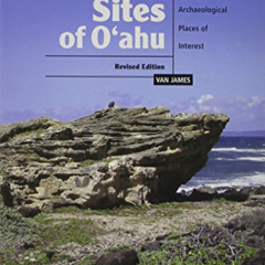 free PDF 💗 Ancient Sites of Oahu: A Guide to Archaeological Places of Interest by  J